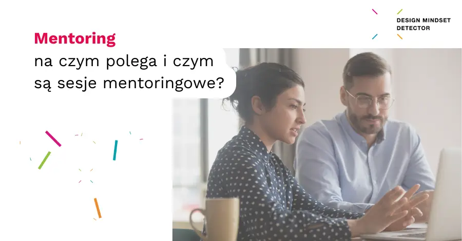 Mentoring – na czym polega? Czym są sesje mentoringowe?