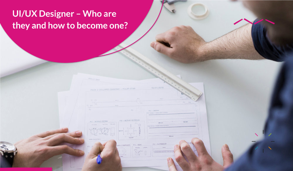 UI/UX Designer – Who and How?